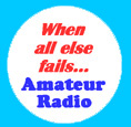 When all else fails... Amateur Radio